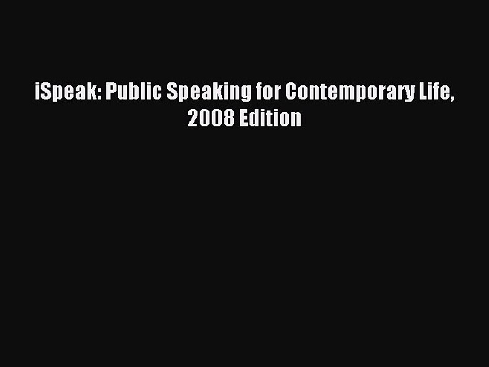 Read iSpeak: Public Speaking for Contemporary Life 2008 Edition Ebook Free