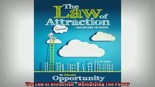 EBOOK ONLINE  The Law of Attraction  Multiplying The Power READ ONLINE