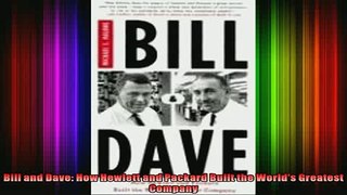 READ book  Bill and Dave How Hewlett and Packard Built the Worlds Greatest Company Full Free