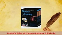 Download  Aclands Atlas of Human Anatomy 6 DVD Se Read Online
