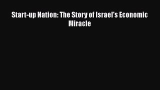 PDF Start-up Nation: The Story of Israel's Economic Miracle  Read Online