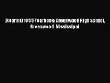 PDF (Reprint) 1955 Yearbook: Greenwood High School Greenwood Mississippi  EBook