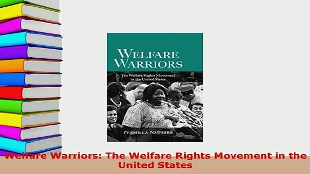 PDF Welfare Warriors The Welfare Rights Movement in the United States PDF Full Ebook