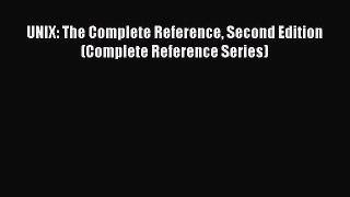 Read UNIX: The Complete Reference Second Edition (Complete Reference Series) Ebook Online