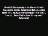 [Read book] More EJS: Discography of the Edward J. Smith Recordings: Unique Opera Records Corporation