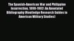 [Read book] The Spanish-American War and Philippine Insurrection 1898-1902: An Annotated Bibliography