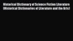 [Read book] Historical Dictionary of Science Fiction Literature (Historical Dictionaries of