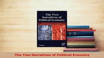 PDF  The Two Narratives of Political Economy PDF Online