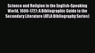 [Read book] Science and Religion in the English-Speaking World 1600-1727: A Bibliographic Guide