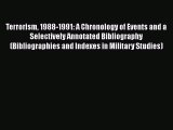 [Read book] Terrorism 1988-1991: A Chronology of Events and a Selectively Annotated Bibliography