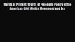 PDF Words of Protest Words of Freedom: Poetry of the American Civil Rights Movement and Era