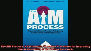 READ book  The AIM Process A Systematic Stepwise Procedure for Improving the Actionability of  FREE BOOOK ONLINE