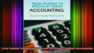FREE EBOOK ONLINE  From Student to Specialist Series Accounts Payable Accounting Book 2 Free Online