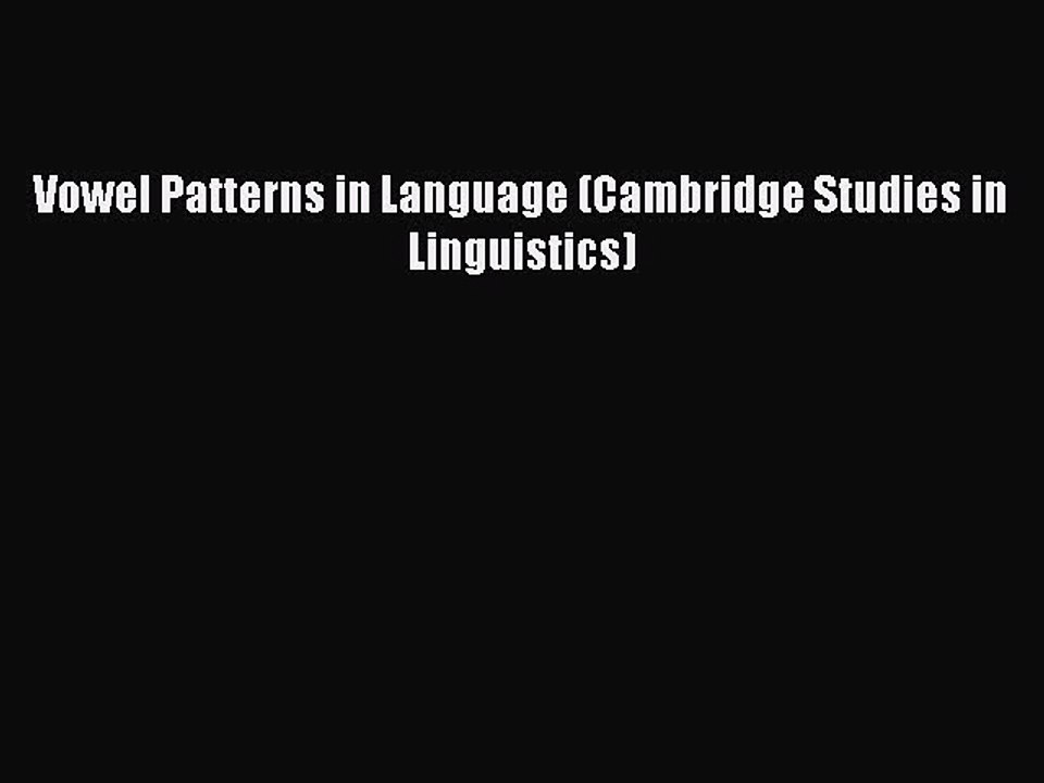 Read Vowel Patterns in Language (Cambridge Studies in Linguistics) Ebook Free