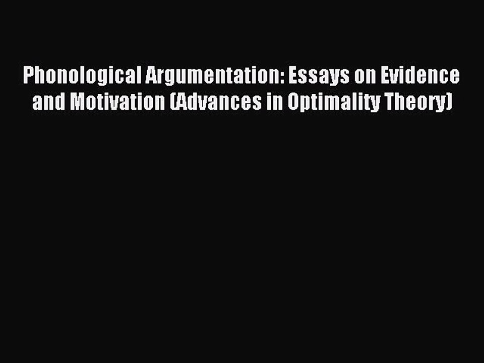 Read Phonological Argumentation: Essays on Evidence and Motivation (Advances in Optimality
