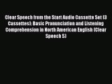 Read Clear Speech from the Start Audio Cassette Set (3 Cassettes): Basic Pronunciation and