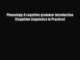 Read Phonology: A cognitive grammar introduction (Cognitive Linguistics in Practice) Ebook