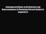 Read Contemporary Views on Architecture and Representations in Phonology (Current Studies in