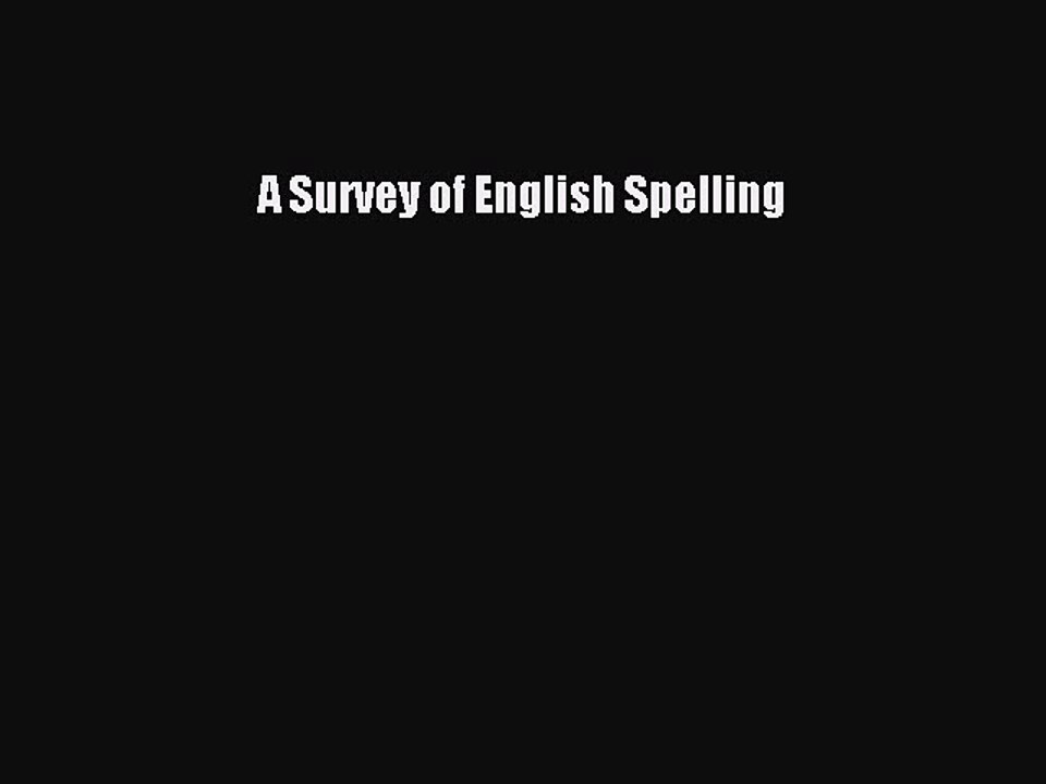 Download A Survey of English Spelling Ebook Free