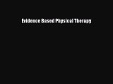 [Download PDF] Evidence Based Physical Therapy Ebook Online