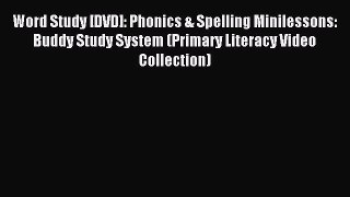 Read Word Study [DVD]: Phonics & Spelling Minilessons: Buddy Study System (Primary Literacy