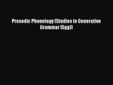 Read Prosodic Phonology (Studies in Generative Grammar [Sgg]) Ebook Free