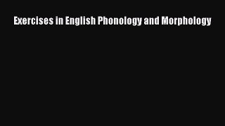 Download Exercises in English Phonology and Morphology PDF Online