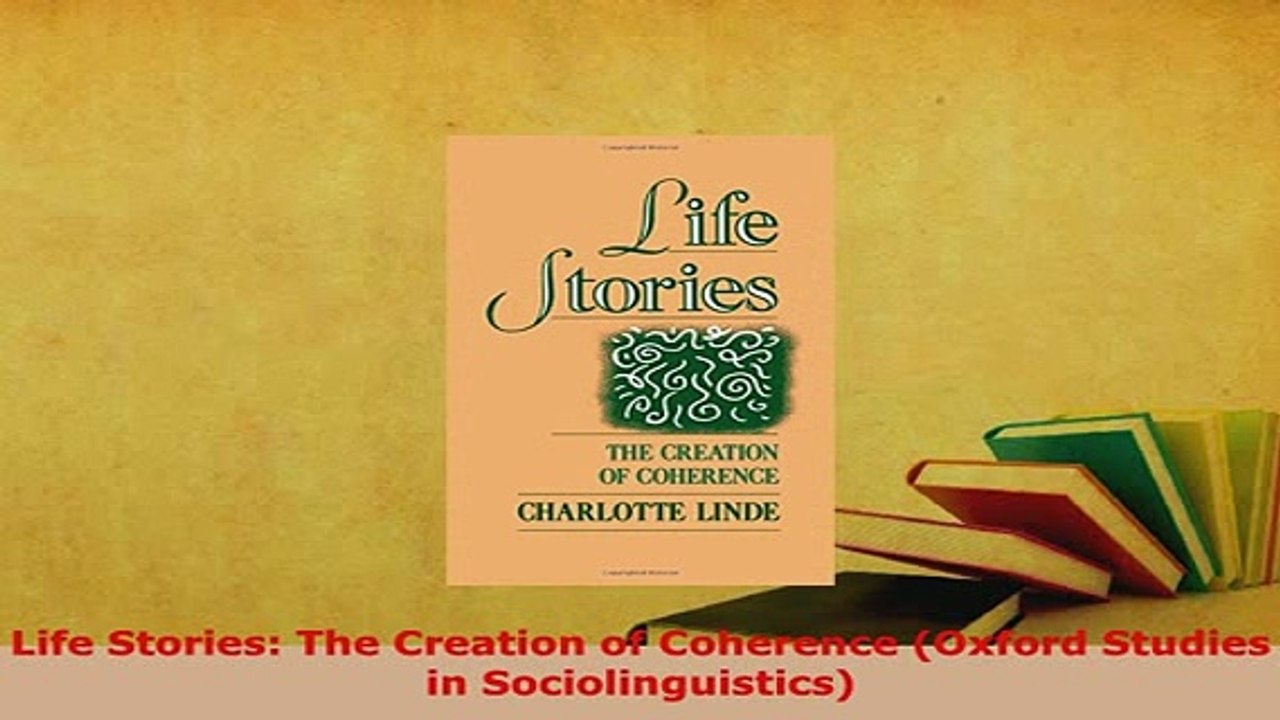 PDF  Life Stories The Creation of Coherence Oxford Studies in Sociolinguistics PDF Full Ebook