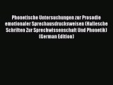 Read Phonetische Untersuchungen zur Prosodie emotionaler Sprechausdrucksweisen (Hallesche Schriften