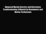 [Read Book] Advanced Marine Electrics and Electronics Troubleshooting: A Manual for Boatowners