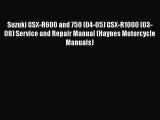 [Read Book] Suzuki GSX-R600 and 750 (04-05) GSX-R1000 (03-08) Service and Repair Manual (Haynes