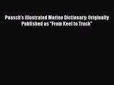 [Read Book] Paasch's Illustrated Marine Dictionary: Originally Published as “From Keel to Truck”