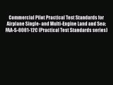 [Read Book] Commercial Pilot Practical Test Standards for Airplane Single- and Multi-Engine