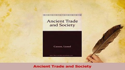 Read  Ancient Trade and Society Ebook Free