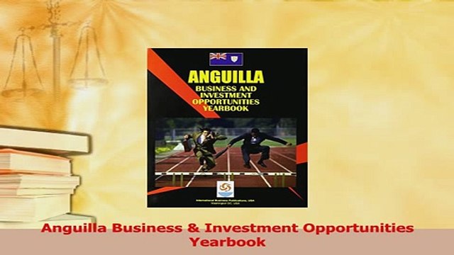 Read Anguilla Business Investment Opportunities Yearbook Ebook Free