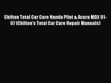 [Read Book] Chilton Total Car Care Honda Pilot & Acura MDX 01-07 (Chilton's Total Car Care