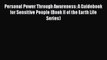 Ebook Personal Power Through Awareness: A Guidebook for Sensitive People (Book II of the Earth