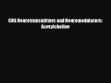 [PDF] CNS Neurotransmitters and Neuromodulators: Acetylcholine Download Online