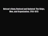 [Read Book] Nelson's Navy Revised and Updated: The Ships Men and Organization 1793-1815  Read