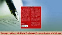 PDF  Conservation Linking Ecology Economics and Culture PDF Online