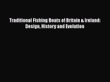 [Read Book] Traditional Fishing Boats of Britain & Ireland: Design History and Evolution  EBook