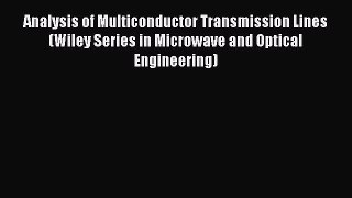 [Read Book] Analysis of Multiconductor Transmission Lines (Wiley Series in Microwave and Optical
