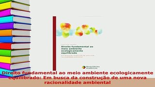 PDF  Direito fundamental ao meio ambiente ecologicamente equilibrado Em busca da construção de  Read Online