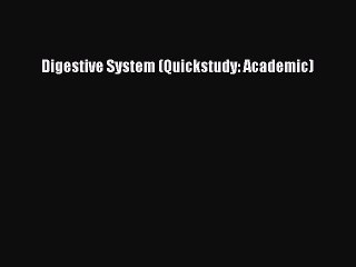[Download PDF] Digestive System (Quickstudy: Academic) Ebook Free