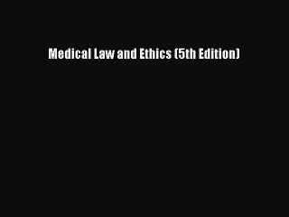 [Download PDF] Medical Law and Ethics (5th Edition) PDF Free