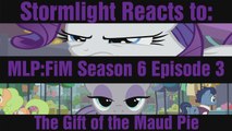 Stormlight Reacts to: MLP:FiM Season 6 Episode 3: 