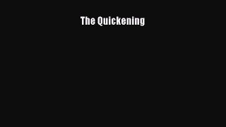Book The Quickening Read Full Ebook