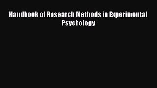Book Handbook of Research Methods in Experimental Psychology Read Full Ebook