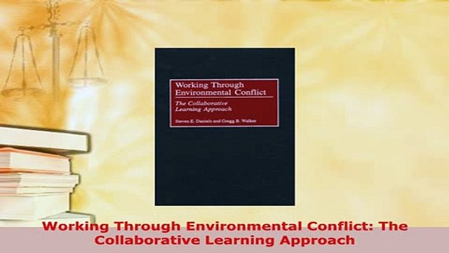 Download Working Through Environmental Conflict The Collaborative Learning Approach Read Online