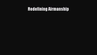 [Read Book] Redefining Airmanship  EBook